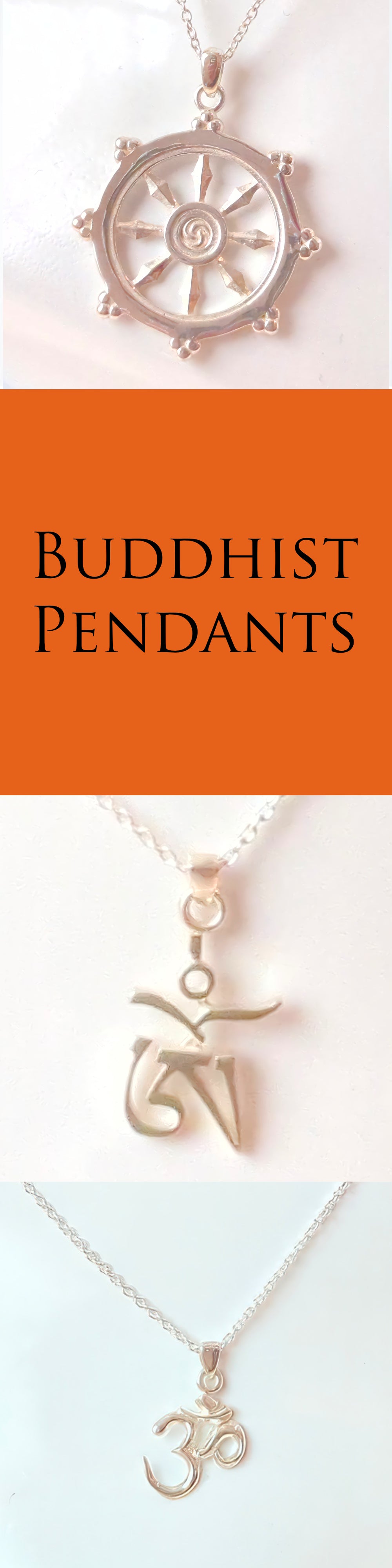 a tall image of a round wheel dharmachakra, a tibetan om pendant, and a traditional om pendant, and an orange box that says Buddhist Pendants